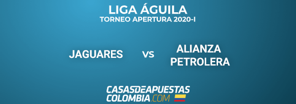 Liga Águila - Jaguares vs Alianza Petrolera - Pronóstico de Fútbol - 24/02/20