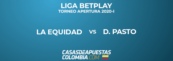 Liga Betplay - La Equidad vs Pasto - Pronóstico de Fútbol - 10/03/20