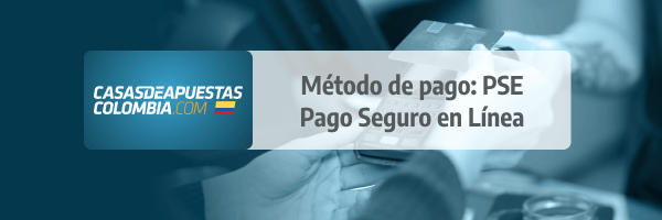 PSE: Metodo de pago en las casas de apuestas en Colombia