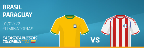 Pronósticos Brasil vs. Paraguay - Eliminatorias CONMEBOL 01/02/22