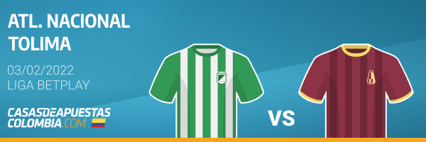 Pronósticos Atlético Nacional vs. Tolima - Liga Betplay 03/02/22