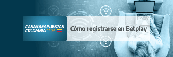 Cómo registrarse en Betplay - Banner de casasdeapuestas-colombia.com