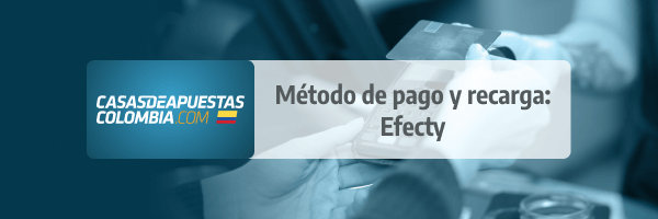 Método de pagos y recargas Efecty en casasdeapuestas-colombia.com