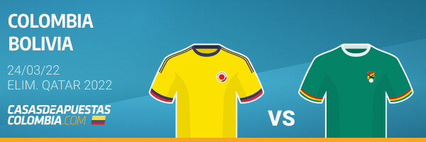 Pronósticos Colombia vs. Bolivia - Eliminatorias Qatar 2022 24/03/22