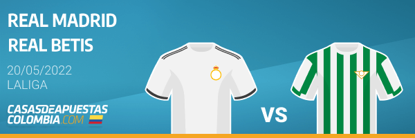 Pronósticos Real Madrid vs. Real Betis - LaLiga 20/05/2022