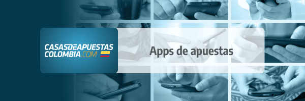 Apps de Apuestas Deportivas en Colombia