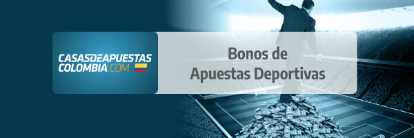 Bonos de Apuestas Deportivas en Colombia