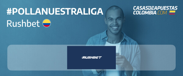 Promoción Rushbet #Pollanuestraliga - Rushbet Colombia