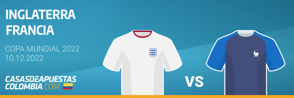 Pronósticos de apuestas Inglaterra vs. Francia - 1/4 Final Mundial 2022