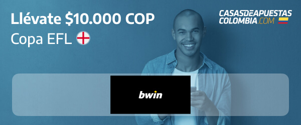 Llévate $10.000 si apuestas en la Copa EFL con Bwin Colombia