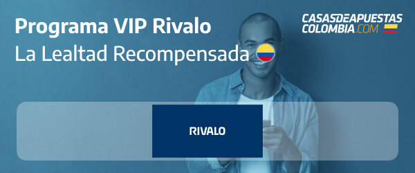 Programa VIP Rivalo Colombia - Tu lealtad será recompensada