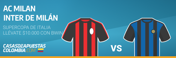 ¡Llévate una apuesta gratis de $10.000 en Bwin al apostar en el AC Milan vs. Inter de la Supercopa de Italia!