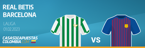 Pronósticos para el Betis - Barcelona de la liga española - Cuotas Wplay 01-02-2023