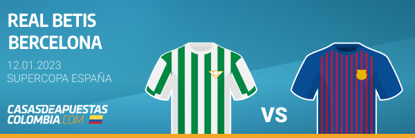 Pronósticos Supercopa de España Betis vs. Barcelona - 12/01/2023