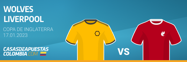 Cuotas de apuestas Rivalo para el Wolves - Liverpool de la Copa de Inglaterra - 17/01/2023