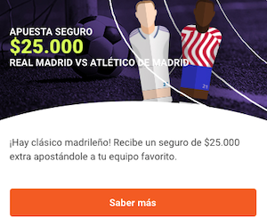 Apuesta Seguro con Luckia en el derbi entre Real Madrid y Atlético Madrid - $25.000 Cashback