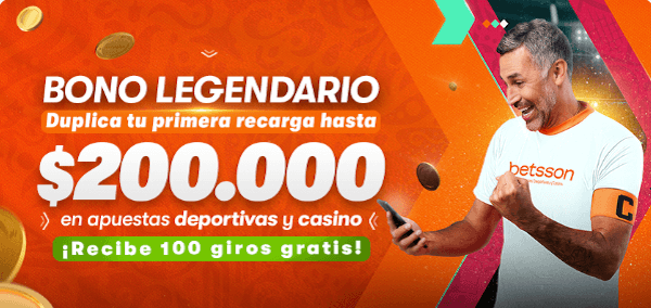 Betsson Colombia - Bono Legendario de 100% de tu primera recarga hasta $200.000 COP